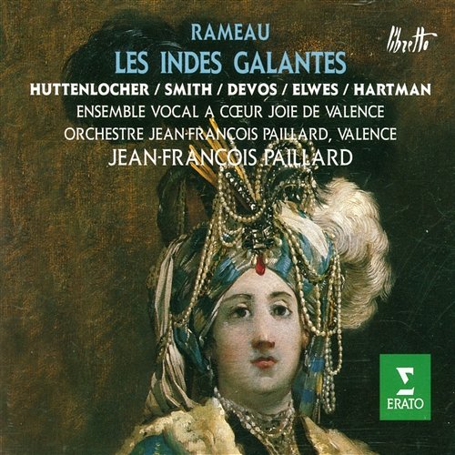 Rameau : Les Indes galantes Jean-François Paillard