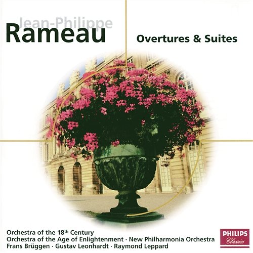 Rameau: Overtures & Suites Orchestra of the Age of Enlightenment, Frans Brüggen