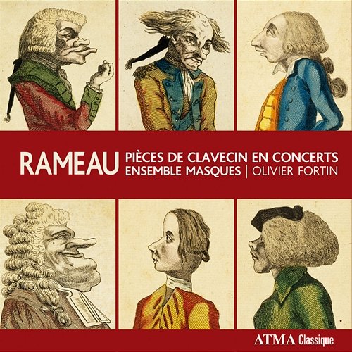 Rameau: Pieces de clavecin en concerts Ensemble Masques, Olivier Fortin