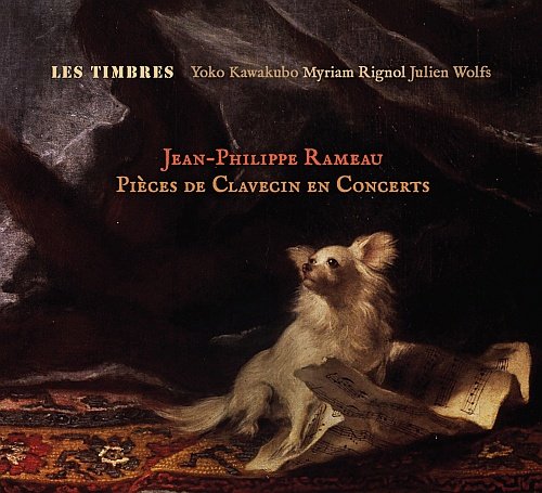 Rameau: Pieces De Clavecin En Concerts Les Timbres