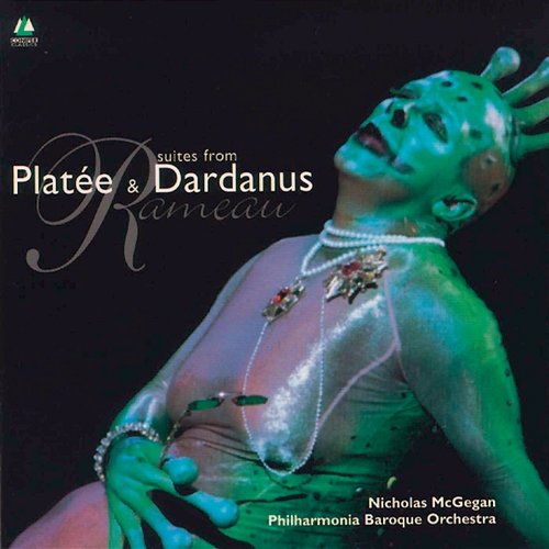 Rameau: Platée And Dardanus Suites Nicholas McGegan