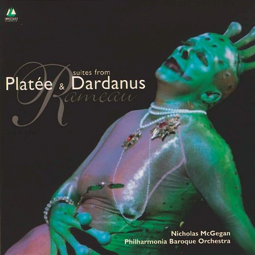 Rameau: Platée And Dardanus Suites Nicholas McGegan