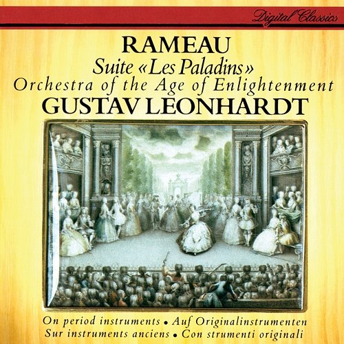 Rameau: Suite Les Paladins, RCT 51 - 17. Gigue vive Orchestra of the Age of Enlightenment, Gustav Leonhardt