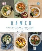 Ramen : 40 recetas modernas y tradicionales de la clásica sopa de fideos japonesa Benton Nell