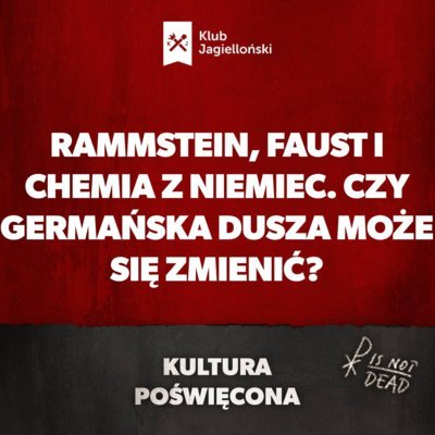 Rammstein, Faust i chemia z Niemiec. Czy germańska dusza może się zmienić? - Kultura Poświęcona - podcast Opracowanie zbiorowe