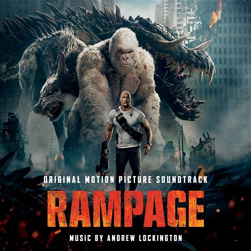 Rampage (Original Motion Picture Soundtrack) Andrew Lockington
