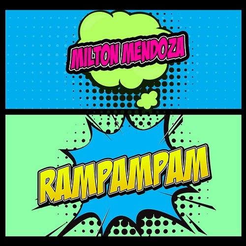 Rampampam Milton Mendoza