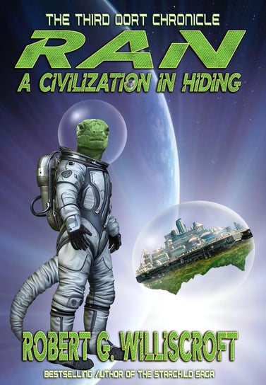 RAN. A Civilization in Hiding Robert G. Williscroft