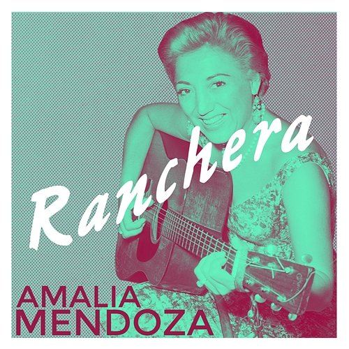 Ranchera Amalia Mendoza
