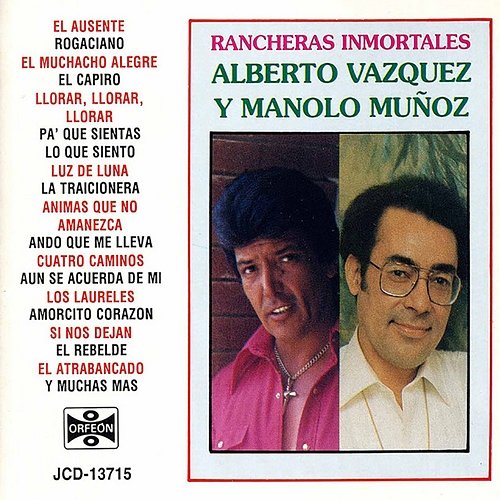 Rancheras Inmortales Alberto Vázquez y Manolo Muñoz