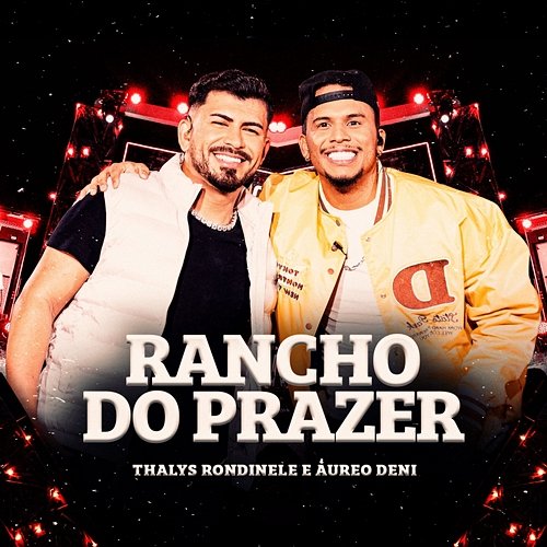 Rancho do Prazer Thalys Rondinele & Aureo Deni