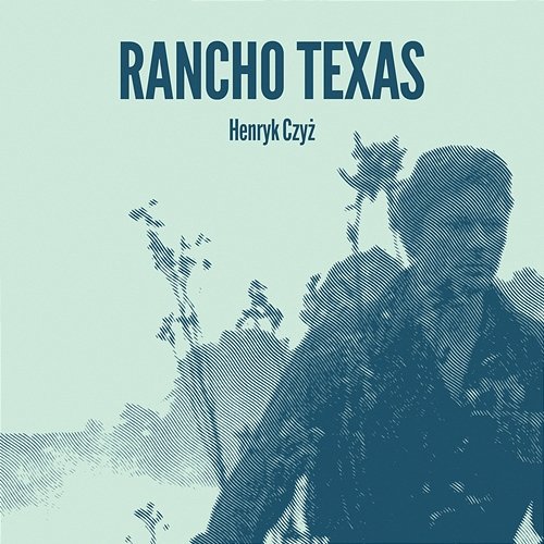 Rancho Texas Henryk Czyż
