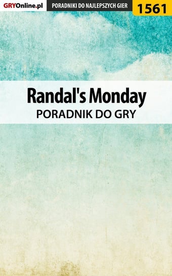 Randal's Monday - poradnik do gry Michałowska Katarzyna Kayleigh