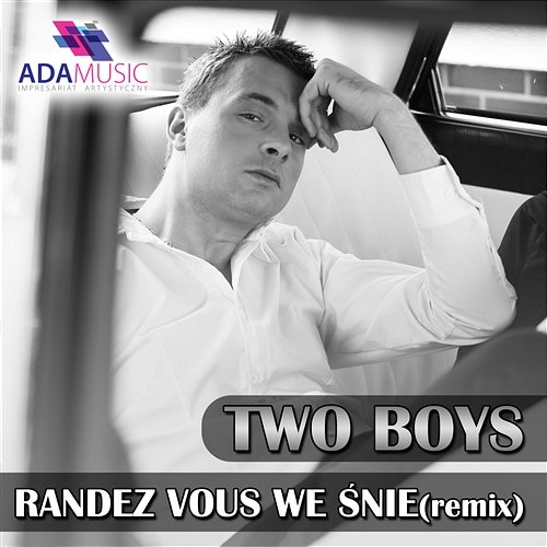 Randez Vous we Śnie (Levels On Remix) Two Boys