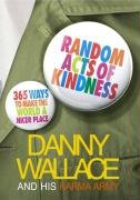 Random Acts Of Kindness Wallace Danny