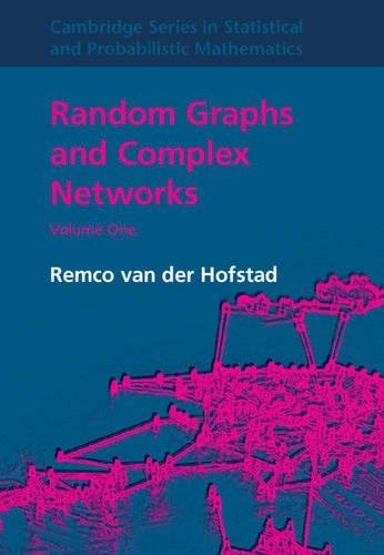 Random Graphs and Complex Networks. Volume 1 Remco van der Hofstad