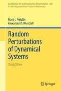 Random Perturbations of Dynamical Systems Freidlin Mark I., Wentzell Alexander D.