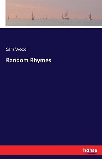 Random Rhymes Wood Sam