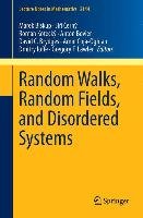 Random Walks, Random Fields, and Disordered Systems Bovier Anton, Brydges David C., Coja-Oghlan Amin, Ioffe Dmitry, Lawler Gregory F.