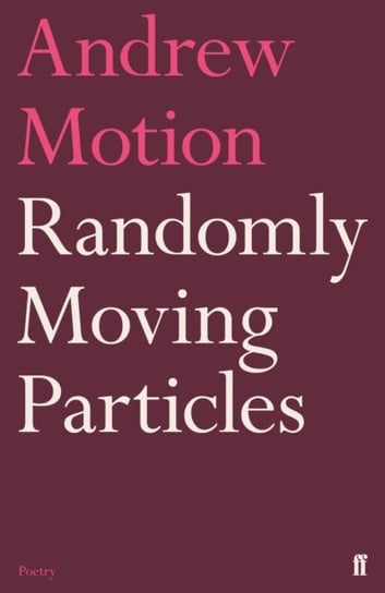 Randomly Moving Particles Sir Andrew Motion