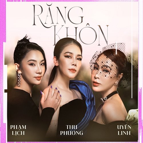 Răng Khôn Thu Phương, Uyên Linh, Phạm Lịch