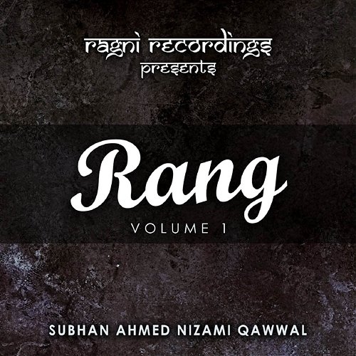 Rang, Vol. 1 Subhan Ahmed Nizami Qawwal