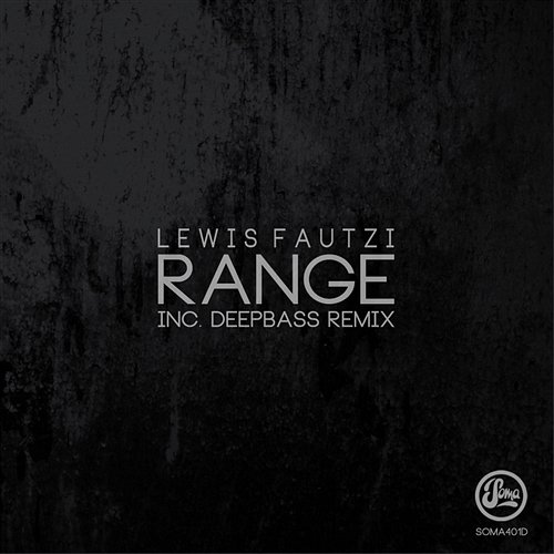 Range (Inc Deepbass Remix) Lewis Fautzi
