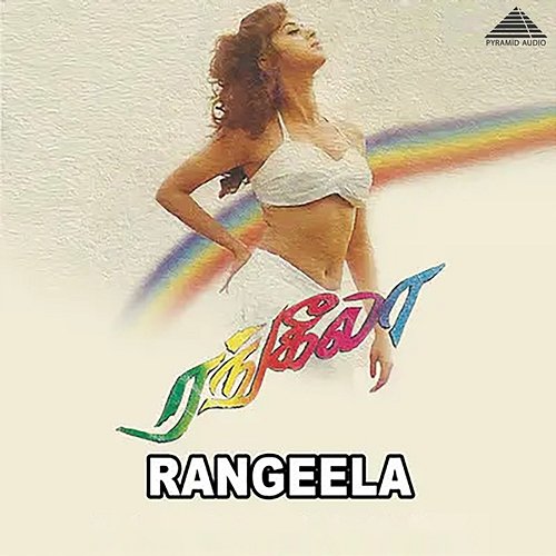 Rangeela (Original Motion Picture Soundtrack) A. R. Rahman & Vairamuthu