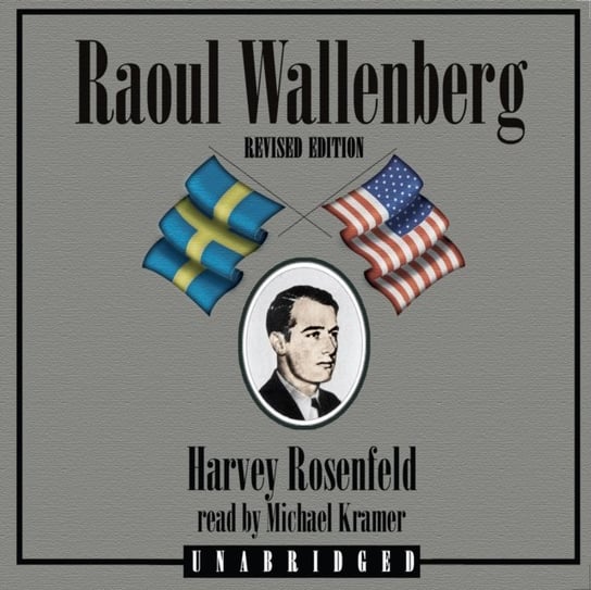 Raoul Wallenberg, Revised Edition Rosenfeld Harvey