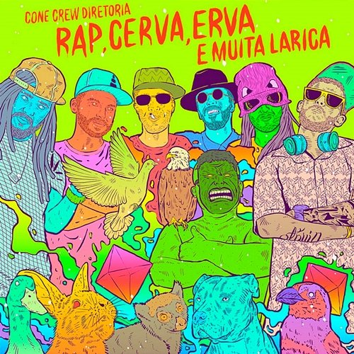 Rap, Cerva, Erva e Muita Larica ConeCrewDiretoria