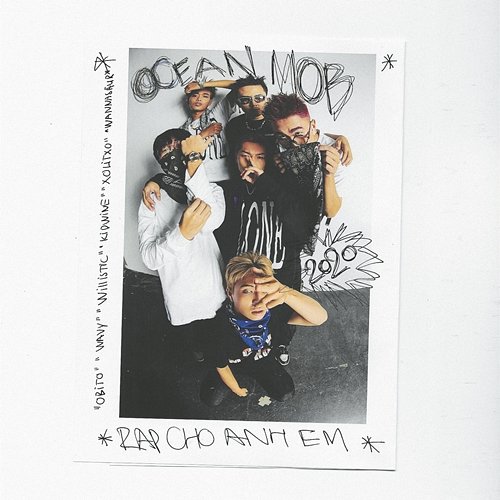 RAP CHO ANH EM OCEAN MOB feat. Willistic, WaVy, Xolitxo, Gill, Obito