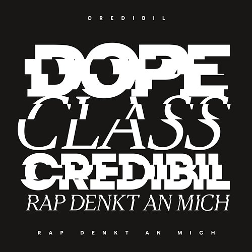 Rap denkt an mich DopeClass, Credibil