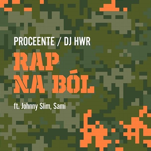 Rap na ból Proceente, Dj HWR feat. Johnny Slim, Sami