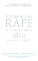 Rape: A History From 1860 To The Present Bourke Professor Joanna