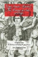 Rape, Incest, Murder! the Marquis de Sade on Stage Volume One: Juvenilia and Early Prison Plays Franceschina John