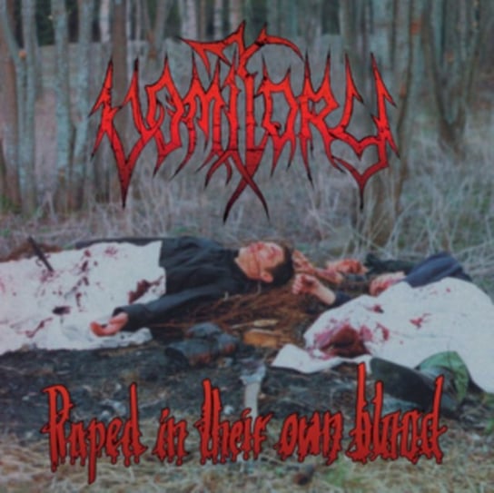 Raped In Their Own Blood (Limited Edition) Vomitory