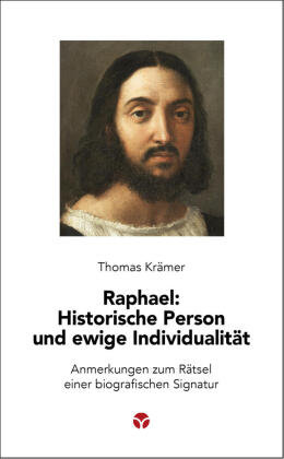 Raphael: Historische Person und ewige Individualität Info Drei
