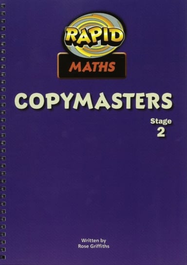 Rapid Maths: Stage 2 Photocopy Masters Rose Griffiths
