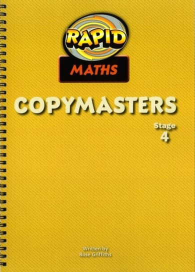 Rapid Maths: Stage 4 Photocopy Masters Rose Griffiths