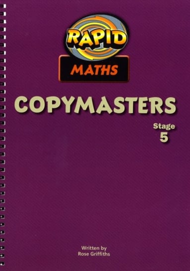 Rapid Maths: Stage 5 Photocopy Masters Rose Griffiths