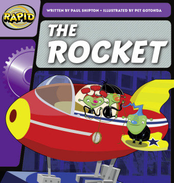 Rapid Phonics Step 2: The Rocket (Fiction) Shipton Paul