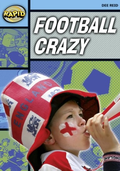 Rapid Reading: Football Crazy (Stage 2, Level 2A) Reid Dee