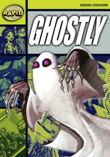 Rapid Reading: Ghostly? (Stage 6, Level 6A) Cheshire Simon