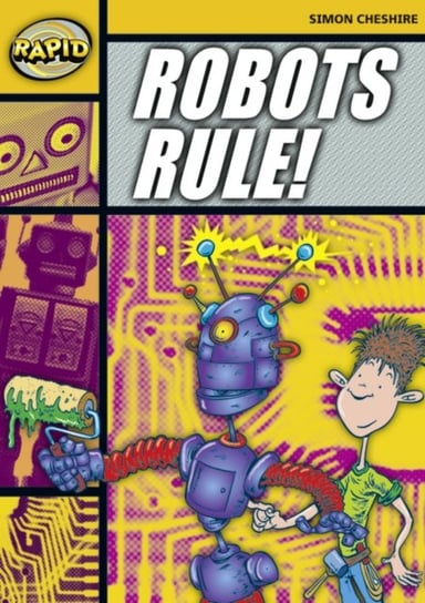 Rapid Reading: Robots Rule (Stage 4, Level 4A) Cheshire Simon