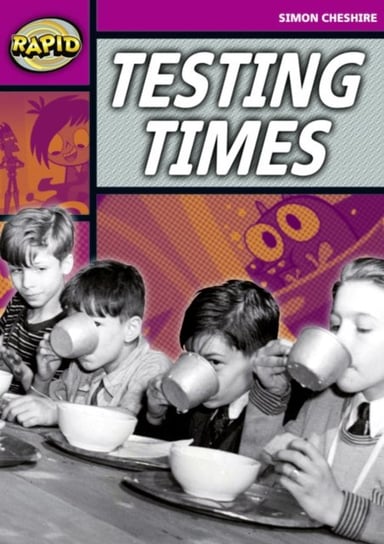 Rapid Reading: Testing Times (Stage 3, Level 3A) Cheshire Simon