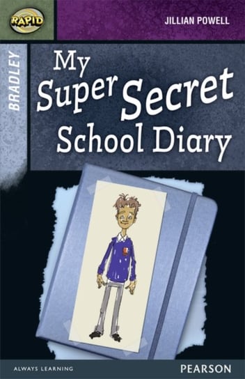 Rapid Stage 9 Set A: Bradley: My Super Secret School Diary Jillian Powell