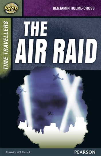 Rapid Stage 9 Set A: Time Travellers: The Air Raid Opracowanie zbiorowe