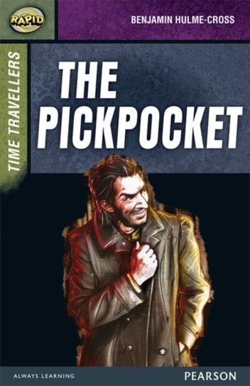 Rapid Stage 9 Set A: Time Travellers: The Pickpocket Opracowanie zbiorowe