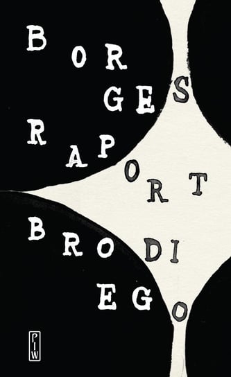 Raport Brodiego Borges Jorge Luis
