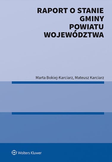 Raport o stanie gminy, powiatu, województwa Karciarz Mateusz, Bokiej-Karciarz Marta